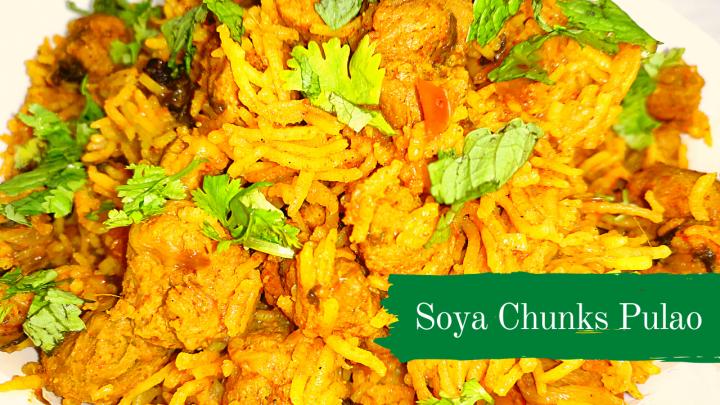 How to Make Soya Chunks Pulao at Home